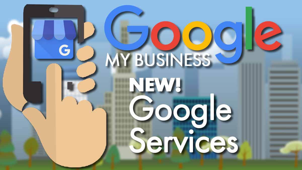 Local SEO Marketing Tips - Google My Business Adds Services