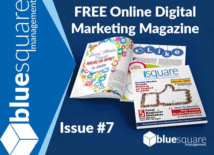 Free Online Digital Marketing Magazine for Businesses iSquare Issue 07 by Blue Square Management